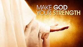 Make God Your Strength