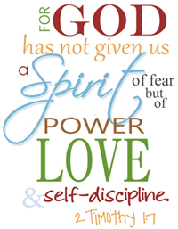 God has not given us a spirit of fear ...